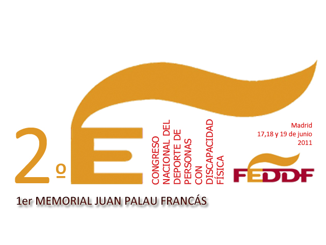 DEL 17 AL 19 DE JUNIO LA FEDDF ORGANIZARÁ EL SEGUNDO CONGRESO NACIONAL DE DEPORTES DE PERSONAS CON DISCAPACIDAD FÍSICA, ESTE SEGUNDO CONGRESO SERÁ TAMBIÉN EL I MEMORIAL JUAN PALAU FRANCAS