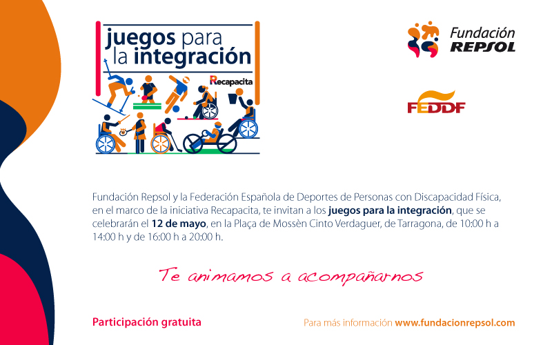 12 MAYO - TARRAGONA -LA FUNDACIÓN REPSOL Y FEDDF , ORGANIZAN LOS JUEGOS PARA LA INTEGRACIÓN- RECAPACITA