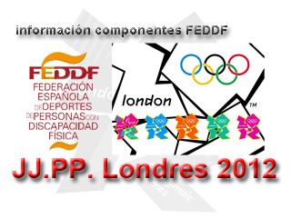 CONOCE A LOS COMPONENTES DEL EQUIPO PARALIMPICO (FEDDF) QUE NOS REPRESENTARÁN EN LOS PRÓXIMOS JJ.PP DE LONDRES 2012