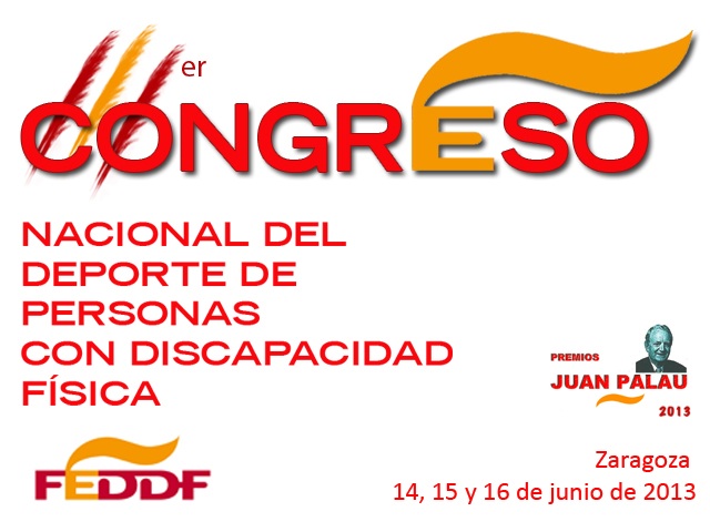ABIERTO EL PLAZO DE INSCRIPCIÓN DEL III CONGRESO NACIONAL DE DEPORTE ADAPTADO FEDDF, A CELEBRAR EL 14 Y 15 DE JUNIO, EN EL HOTEL BOSTON DE ZARAGOZA.