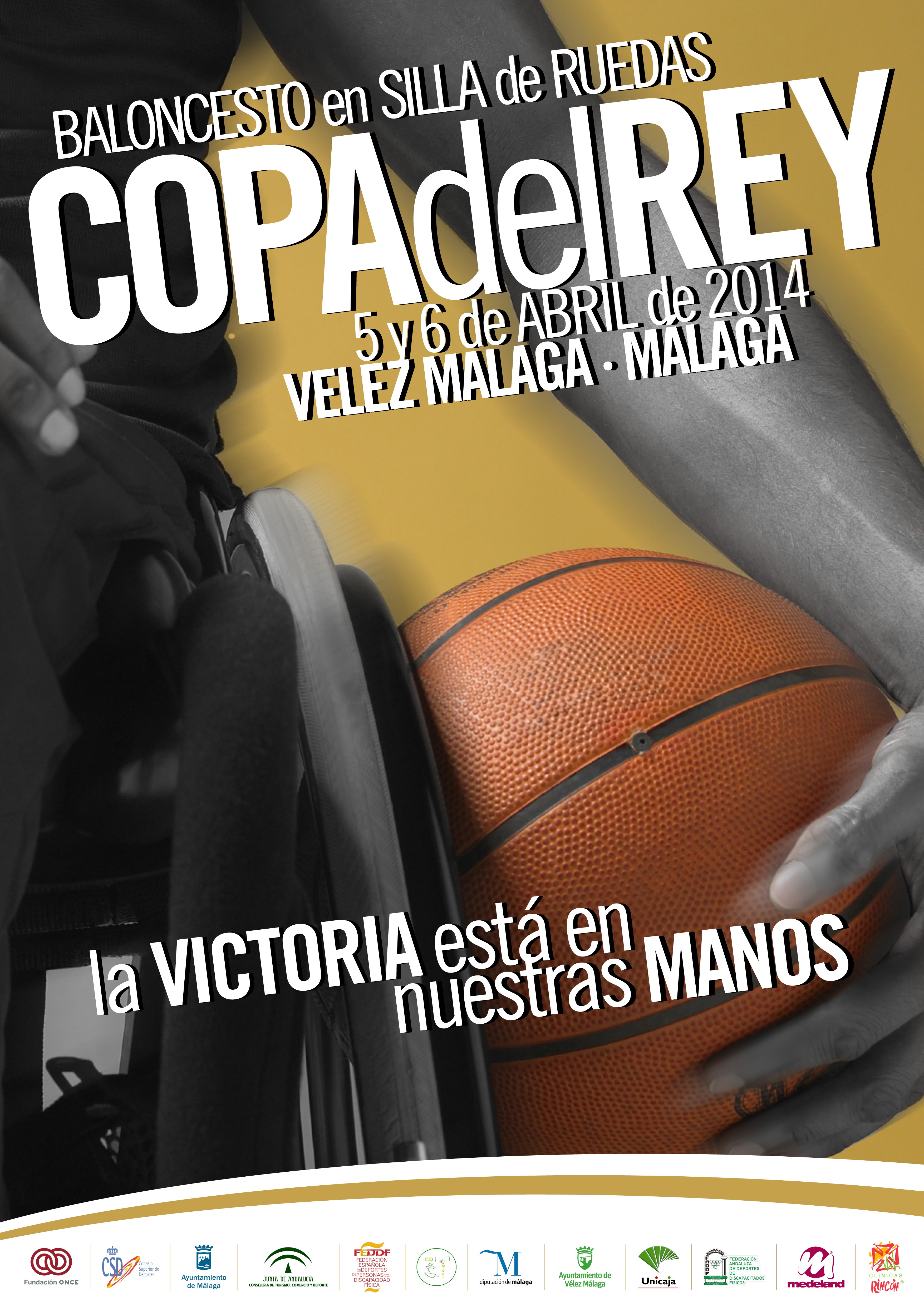 OS PRESENTAMOS EL CARTEL Y VÍDEO PROMOCIONAL DE LA XXXVI COPA DE S.M EL REY DE BALONCESTO EN SILLA DE RUEDAS - 5 Y 6 DE ABRIL - MÁLAGA Y VÉLEZ MÁLAGA.