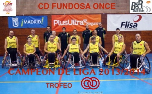 EL CD FUNDOSA ONCE, SE PROCLAMA CAMPEÓN DE LIGA DE BALONCESTO EN SILLA DE RUEDAS, 2013/2014.