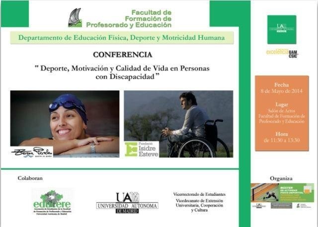 EL PRÓXIMO 8 DE MAYO TENDRÁ LUGAR EN LA UNIVERSIDAD AUTÓNOMA DE MADRID UNA CONFERENCIA ENFOCADA AL DEPORTE, MOTIVACIÓN Y CALIDAD DE VIDA EN PERSONAS CON DISCAPACIDAD CON LA PRESENCIA DE TERESA PERALES Y LA FUNDACIÓN ISIDRE ESTEVE.