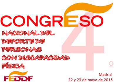 PRESENTAMOS EL PROGRAMA/ SEDE + FORMULARIO DE INSCRIPCIÓN DEL IV CONGRESO NACIONAL FEDDF DEL DEPORTE DE PERSONAS CON DISCAPACIDAD FÍSICA.