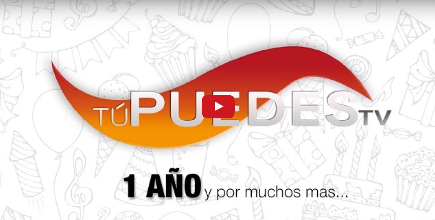 FELICIDADES TUPUEDESTV POR TU PRIMER CUMPLEAÑOS